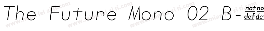 The Future Mono 02 B字体转换